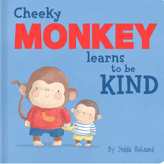 Cheeky Monkey Learns to Be Kind Lift The Flap Board
