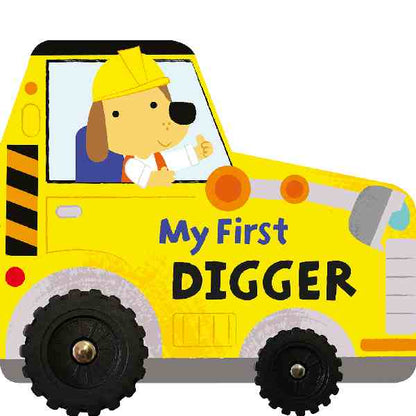 My First Digger Wheeled Vehicle Board Book