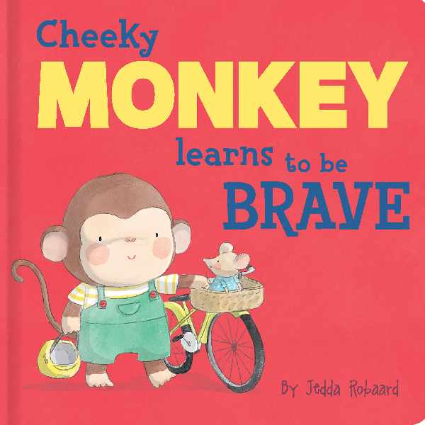 Cheeky Monkey Learns to Be Brave Lift The Flap Book
